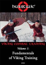 DVD - Hurstwic Viking Combat and Training Volume 1 - Fundamentals of Viking Training