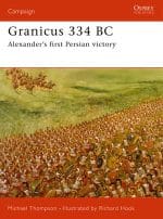 Granicus 334 BC - Alexanders First Persian Victory